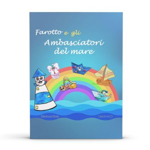 Libro Farotto e gli ambasciatori del mare